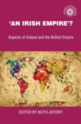 'An Irish empire'? : Aspects of Ireland and the British Empire - eBook