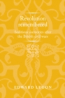 Revolution remembered : Seditious memories after the British civil wars - eBook