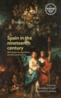 Spain in the Nineteenth Century : New Essays on Experiences of Culture and Society - Book