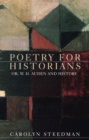 Poetry for historians : Or, W. H. Auden and history - eBook