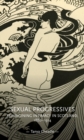 Sexual progressives : Reimagining intimacy in Scotland, 1880-1914 - eBook