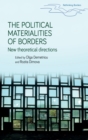 The political materialities of borders : New theoretical directions - eBook