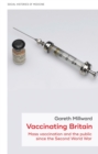 Vaccinating Britain : Mass vaccination and the public since the Second World War - eBook