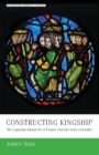 Constructing Kingship : The Capetian Monarchs of France and the Early Crusades - Book