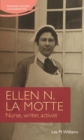 Ellen N. La Motte : Nurse, Writer, Activist - eBook