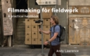 Filmmaking for fieldwork : A practical handbook - eBook