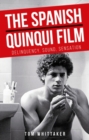 The Spanish <i>quinqui</i> film : Delinquency, sound, sensation - eBook