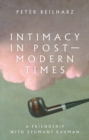 Intimacy in postmodern times : A friendship with Zygmunt Bauman - eBook