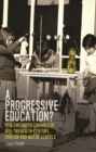 A progressive education? : How childhood changed in mid-twentieth-century English and Welsh schools - eBook