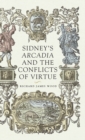 Sidney’S Arcadia and the Conflicts of Virtue - Book