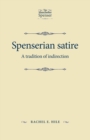 Spenserian Satire : A Tradition of Indirection - Book