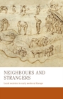 Neighbours and strangers : Local societies in early medieval Europe - eBook