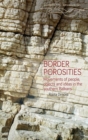Border Porosities : Movements of People, Objects, and Ideas in the Southern Balkans - Book