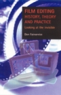 Film editing - history, theory and practice : Looking at the invisible - eBook