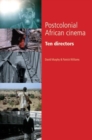 Postcolonial African cinema : Ten directors - eBook