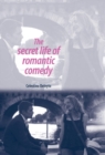 The secret life of romantic comedy - eBook