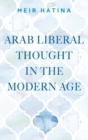 Arab liberal thought in the modern age - eBook