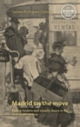 Madrid on the move : Feeling modern and visually aware in the nineteenth century - eBook
