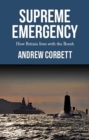 Supreme Emergency : How Britain Lives with the Bomb - Book