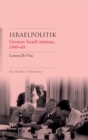 Israelpolitik : German-Israeli Relations, 1949-69 - Book