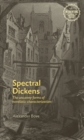 Spectral Dickens : The Uncanny Forms of Novelistic Characterization - eBook