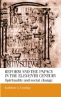 Reform and the papacy in the eleventh century : Spirituality and social change - eBook