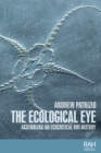The ecological eye : Assembling an ecocritical art history - eBook