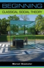 Beginning classical social theory - eBook
