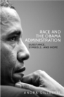 Race and the Obama Administration : Substance, symbols, and hope - eBook