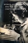 Women Art Workers and the Arts and Crafts Movement - Book