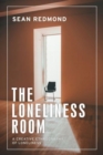 The Loneliness Room : A Creative Ethnography of Loneliness - Book