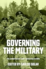 Governing the Military : The Armed Forces Under Democracy in Chile - Book