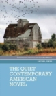The Quiet Contemporary American Novel - Book