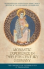 Monastic Experience in Twelfth-Century Germany : The Chronicle of Petershausen in Translation - Book