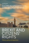 Brexit and Citizens’ Rights : History, Policy and Experience - Book