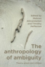 The Anthropology of Ambiguity - Book