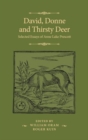 David, Donne, and Thirsty Deer : Selected Essays of Anne Lake Prescott - Book