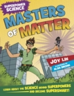 Superpower Science: Masters of Matter - Book