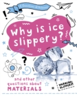A Question of Science: Why is ice slippery? And other questions about materials - Book