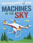 Engineering Power!: Machines in the Sky - Book