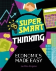 Super Smart Thinking: Economics Made Easy - Book