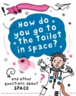 A Question of Technology: How Do You Go to Toilet in Space? : And other questions about space - Book