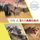 Explore Ecosystems: On a Savannah - Book