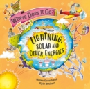 Where Does It Go?: Lightning, Solar and Other Energies - Book