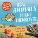 Zany Brainy Animals: How Animals Defend Themselves - Book