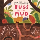 Forest Fun: Bugs in the Mud - Book