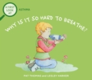 A First Look At: Asthma: Why is it so Hard to Breathe? - Book