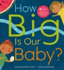 How Big is Our Baby? : A 9-month guide for soon-to-be siblings - eBook
