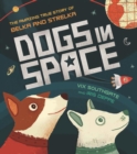 Dogs in Space: The Amazing True Story of Belka and Strelka - eBook