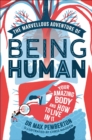 The Marvellous Adventure of Being Human : Your Amazing Body and How to Live in it - eBook